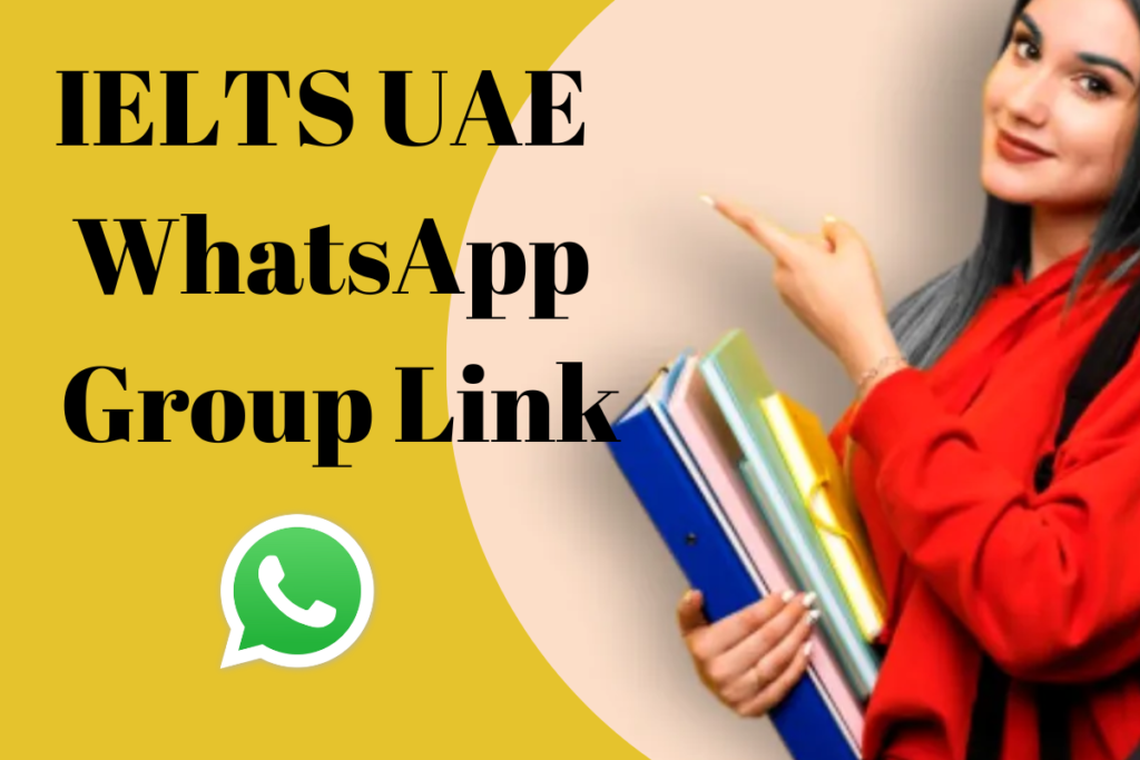 IELTS WHATSAPP GROUP JOINING LINKUAE