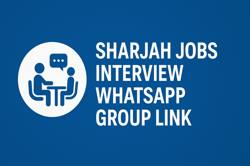 Sharjah Jobs Interview WhatsApp Group