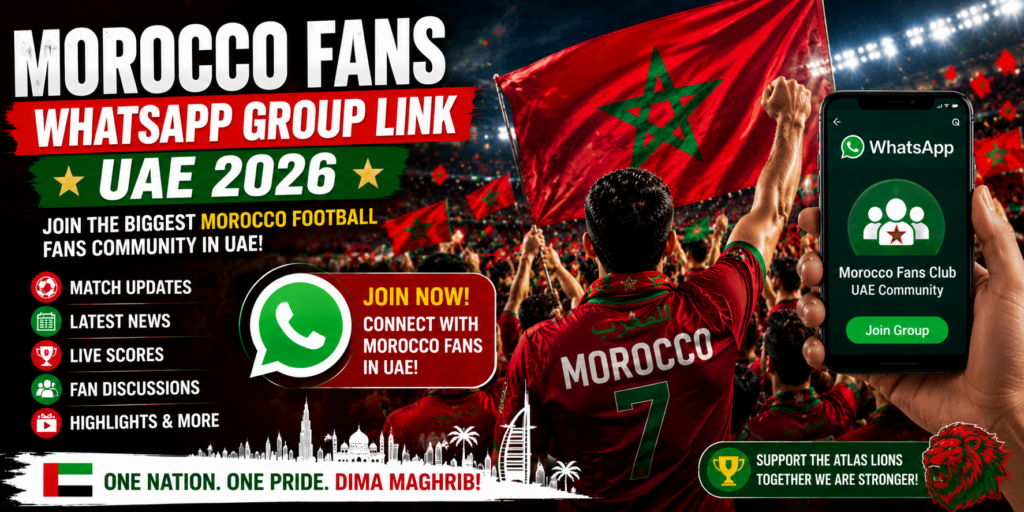 Morocco Fans WhatsApp Group Link UAE 2026 | Join Morocco Football Fans Community